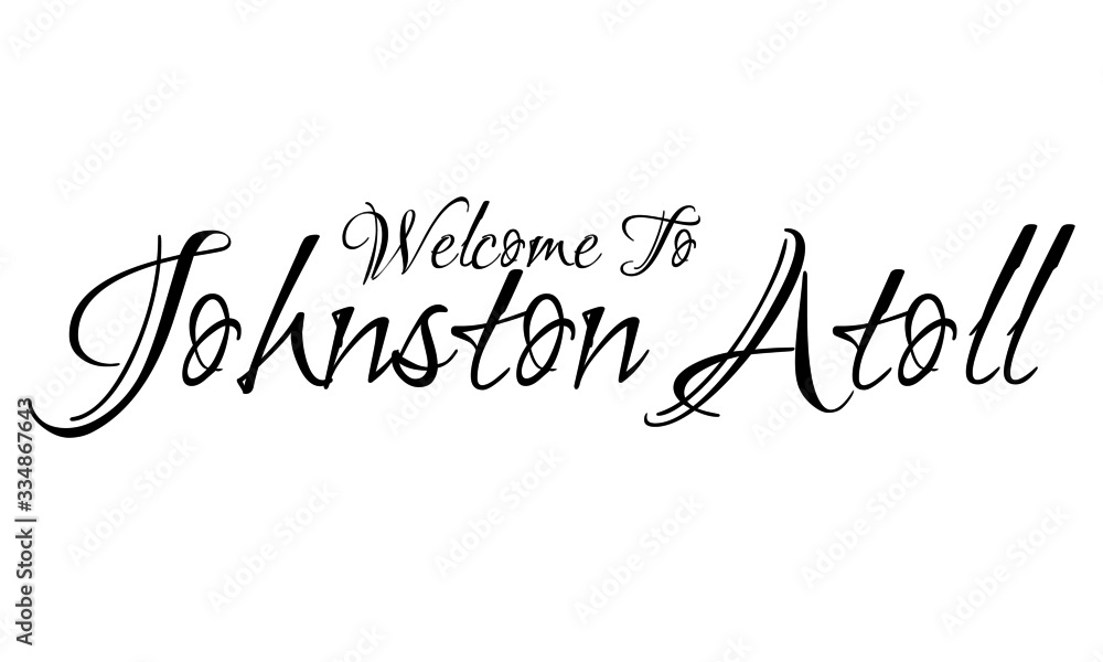 Welcome To Johnston Atoll Creative Cursive Grungy Typographic Text on White Background