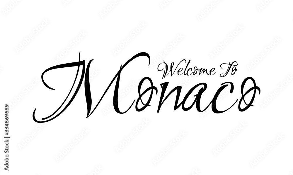Welcome To Monaco Creative Cursive Grungy Typographic Text on White Background Welcome To Monaco Creative Cursive Grungy Typographic Text on White Background