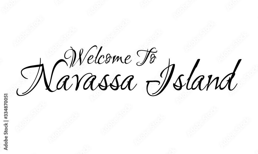 Welcome To Navassa Island Creative Cursive Grungy Typographic Text on White Background
