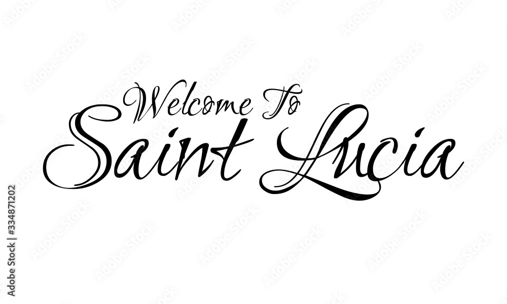 Welcome To Saint Lucia Creative Cursive Grungy Typographic Text on White Background
