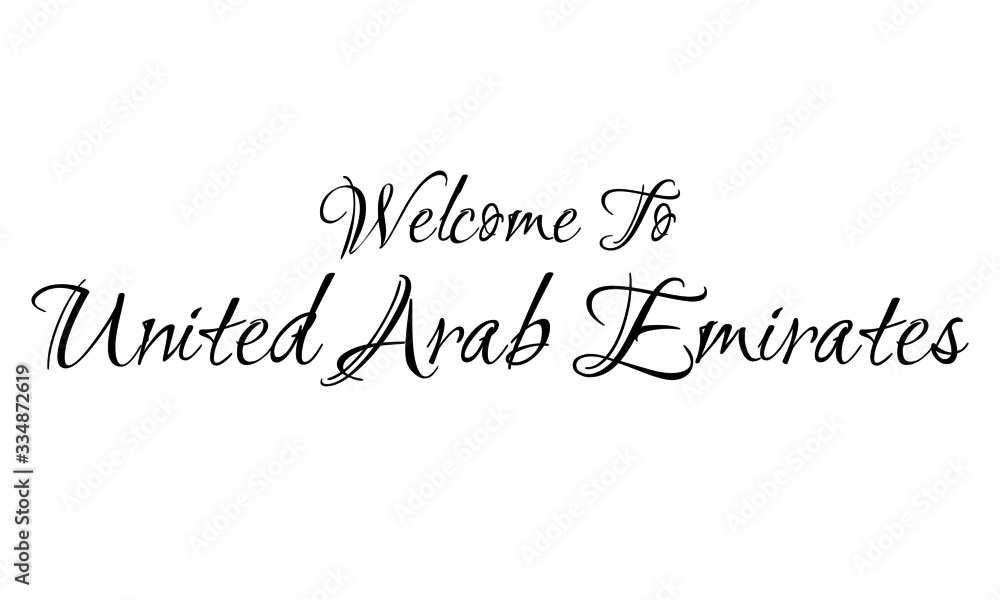Welcome To United Arab Emirates Creative Cursive Grungy Typographic Text on White Background