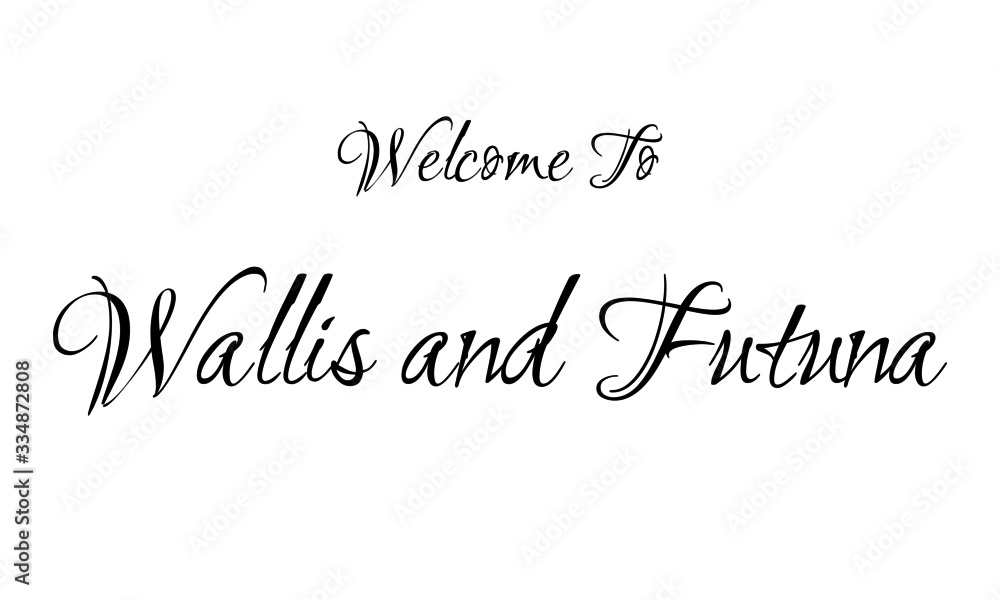 Welcome To Wallis and Futuna Creative Cursive Grungy Typographic Text on White Background Welcome To Wallis and Futuna Creative Cursive Grungy Typographic Text on White Background
