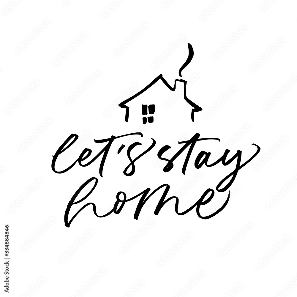 Let's stay home vector lettering and house shape for self quarantine time. Protection or measure from coronavirus. Let's stay home vector lettering and house shape for self quarantine time. Protection or measure from coronavirus.