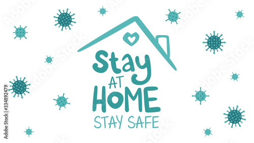 Stay at home. Stay safe. Coronavirus Covid-19, motivational phrase. Flat design vector, handwritten lettering