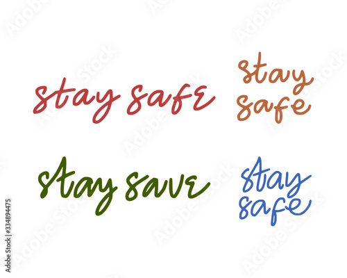 Stay Safe. Lettering typography poster with text about health and self quarantine. Hand lettering script quote, label, tag, sticker, sign, art design. Vintage hand drawn illustration