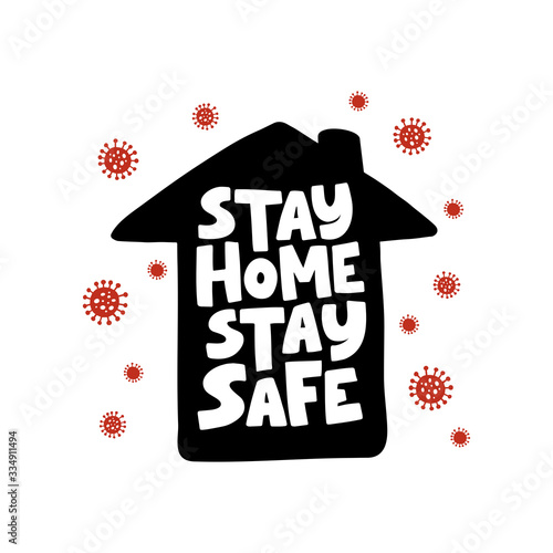 Vector quote Stay home Stay safe. Hand drawn lettering on house shape.