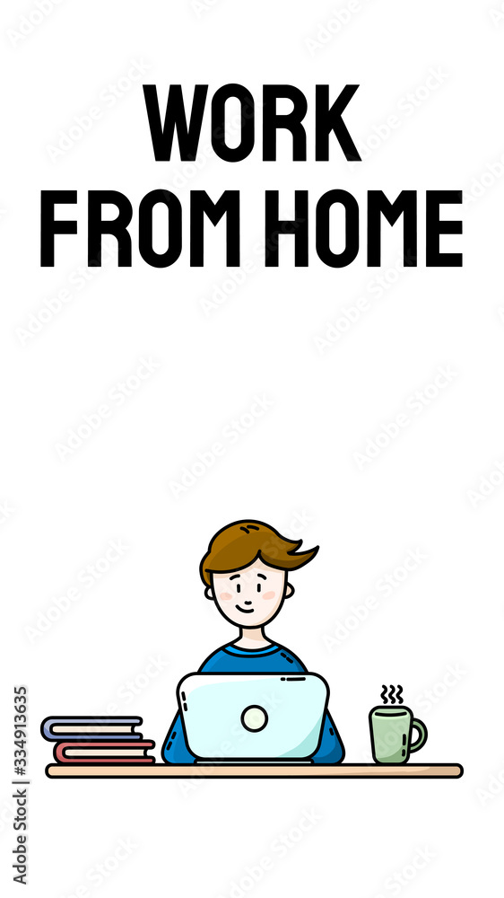 Work from home motivational vertical banner. Practicing self isolation. Home office. Young male blogger sitting in front of the laptop. Vector flat style cartoon illustration