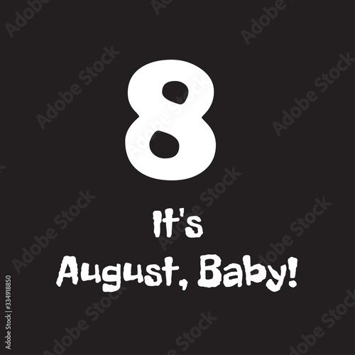 Funny phrase about the designation of the month of the year baby. Creative design on a dark background for printing on clothes and things.