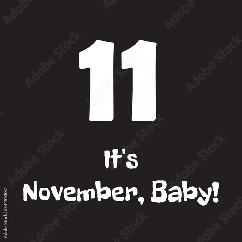Funny phrase about the designation of the month of the year baby. Creative design on a dark background for printing on clothes and things.