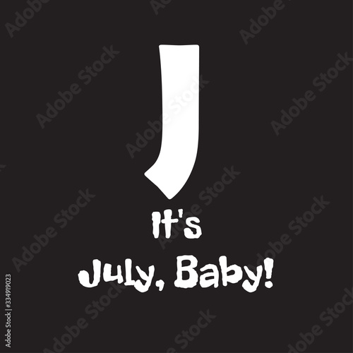 Funny phrase about the designation of the month of the year baby. Creative design on a dark background for printing on clothes and things.