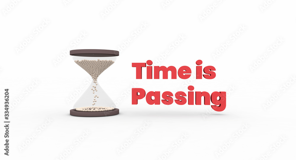 Time is passing - Sandclock 3D illustration with 3D text. Presentation ...