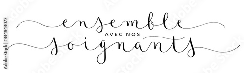 Bannière calligraphique vecteur noir ENSEMBLE AVEC NOS SOIGNANTS! 