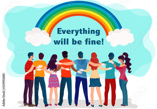 Social campaign slogan - Everything will be fine - Group isolated people embracing - back view- and protecting each other with medical mask and latex gloves. Coronavirus concept. Rainbow