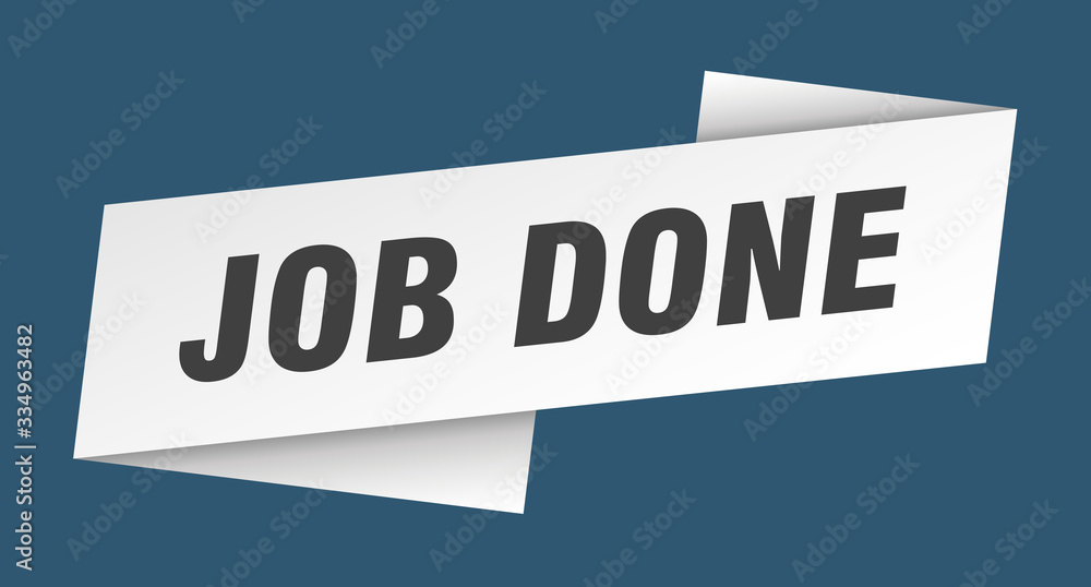 job done banner template. job done ribbon label sign job done banner template. job done ribbon label sign