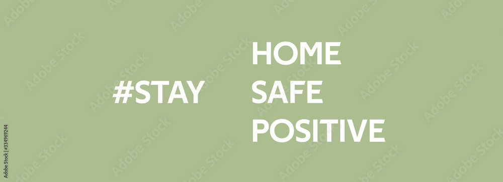 stay home. stay safe. stay positive. banner with text hashtag. concept of quarantine isolation during an outbreak of the dangerous covid-19 coronavirus disease 2020 year. ofl font stay home. stay safe. stay positive. banner with text hashtag. concept of quarantine isolation during an outbreak of the dangerous covid-19 coronavirus disease 2020 year. ofl font