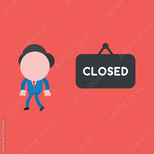 Vector illustration concept of businessman character walking, coming back from closed hanging sign.