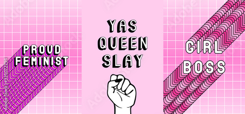 Set of 3 feminist quote posters: "Proud Feminist", "Yas Queen Slay", "Girl Boss". Vector illustrations.	