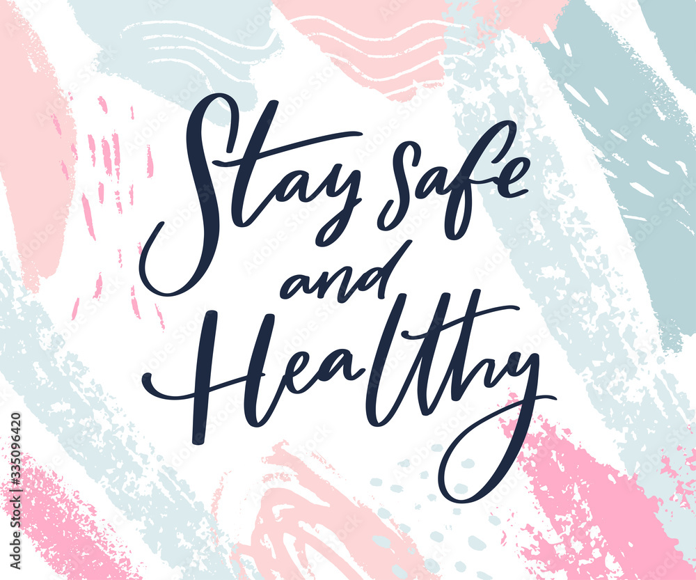 Stay Safe And Healthy Calligraphy Wish Of Taking Care Support Banner stay-safe-and-healthy-calligraphy-wish-of-taking-care-support-banner