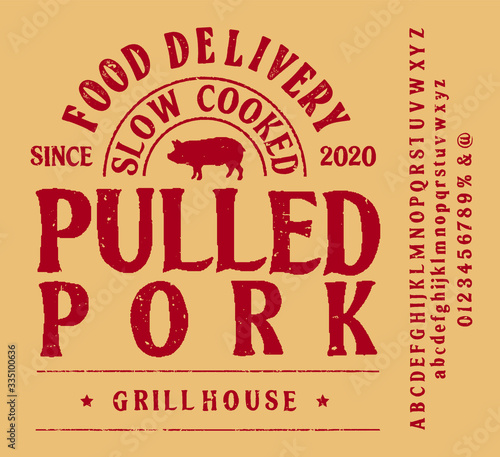 Hand drawn vintage retro font. Outdoor advertising of American restaurants and eateries inspired typeface. Textured unique brush script style alphabet. Letters and numbers. Vector Illustration.
