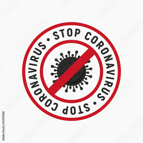 Stop Coronavirus logo with prohibit sign and COVID-19 icon. Coronavirus outbreak. Danger Coronavirus Cell. Label, sticker, logo with virus icon isolated on white background. Vector illustration