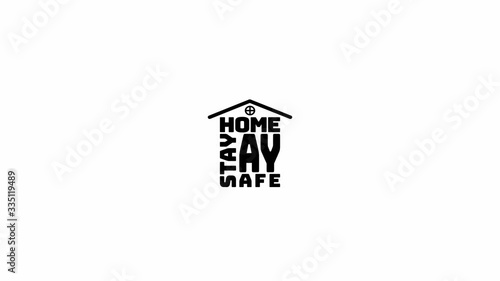 Animation stay home and stay safe. Quarantine animation concept of COVID-19. Stock animation.