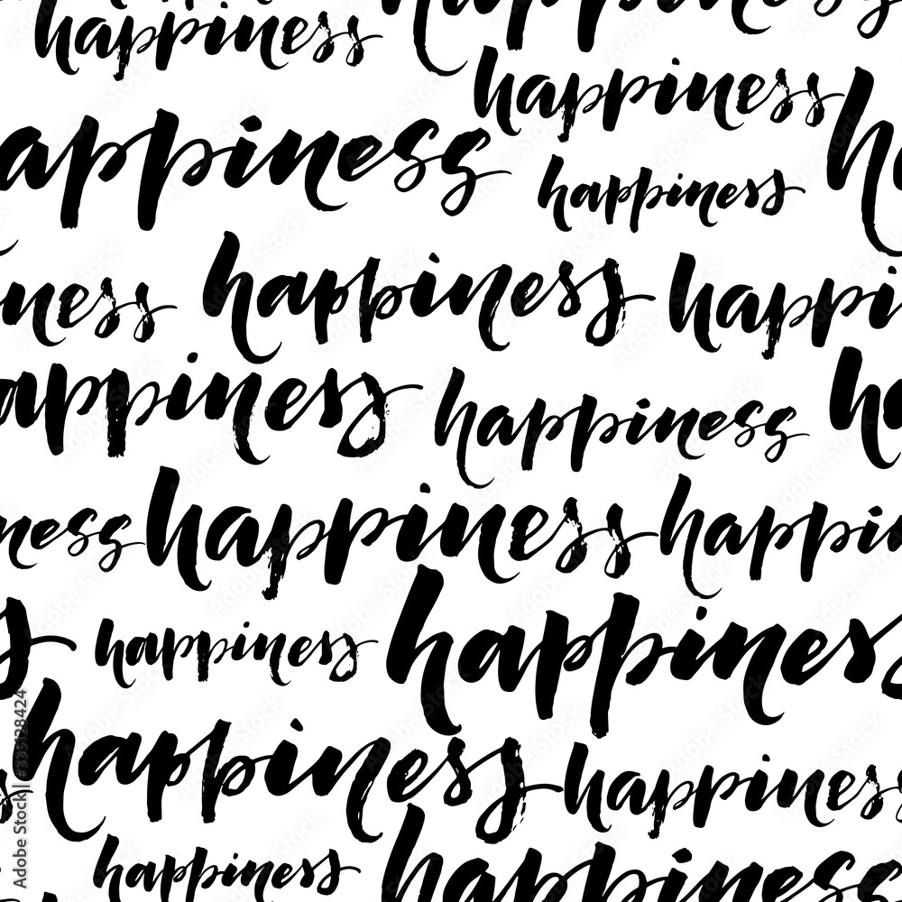 Seamless pattern with hand drawn words happiness. Simple vector geometric texture. Modern monochrome texture. Seamless pattern with hand drawn words happiness. Simple vector geometric texture. Modern monochrome texture.