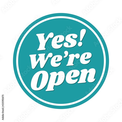 Yes we are open circle sign. Vector icon design illustration on white background.