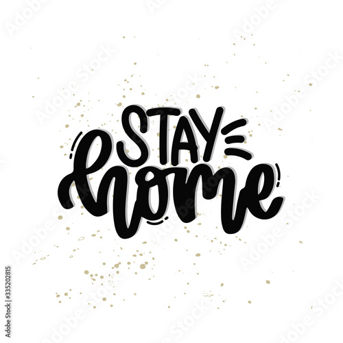 Vector hand drawn illustration. Lettering phrases Stay home. Idea for poster  postcard.