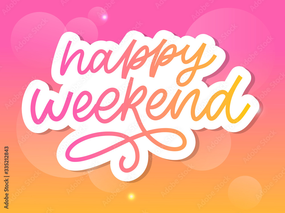 Happy weekend hand lettering vector. Perfect design element for greeting cards, posters and print invitations. Good print design element slogan Happy weekend hand lettering vector. Perfect design element for greeting cards, posters and print invitations. Good print design element slogan