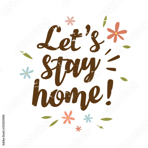 Vector flat style floral let's stay home illustration