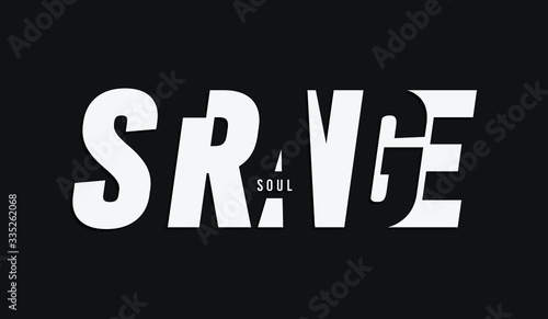 strange true fashion slogan for different apparel and T-shirt. - Vector