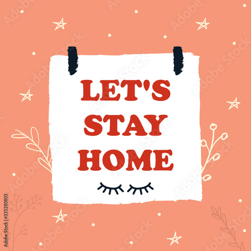 Stay home, stay safe - Lettering typography poster with text for self quarine times. Hand letter script motivation sign catch word art design. Vintage style monochrome illustration. photo