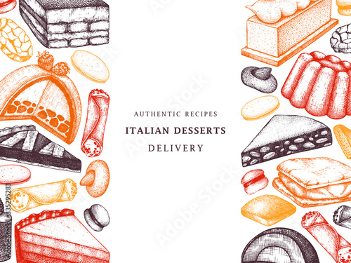 Italian bakery or cafe menu.  Hand drawn desserts, pastries, cookies sketch template. Italian sweet food background for fast food delivery, restaurant design.