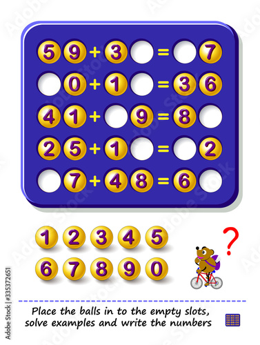 Logic puzzle game for children and adults. Place balls in to empty slots, solve examples and write the numbers. Printable page for kids brain teaser book. Math exercises on addition. IQ test.