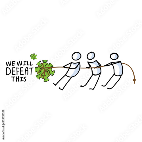 Corona virus we will defeat this stick figure tug of war poster. Covid 19 infographic struggle for fighting off sars cov 2 graphic. Educational graphic picture of virus. Friendly icon for children.