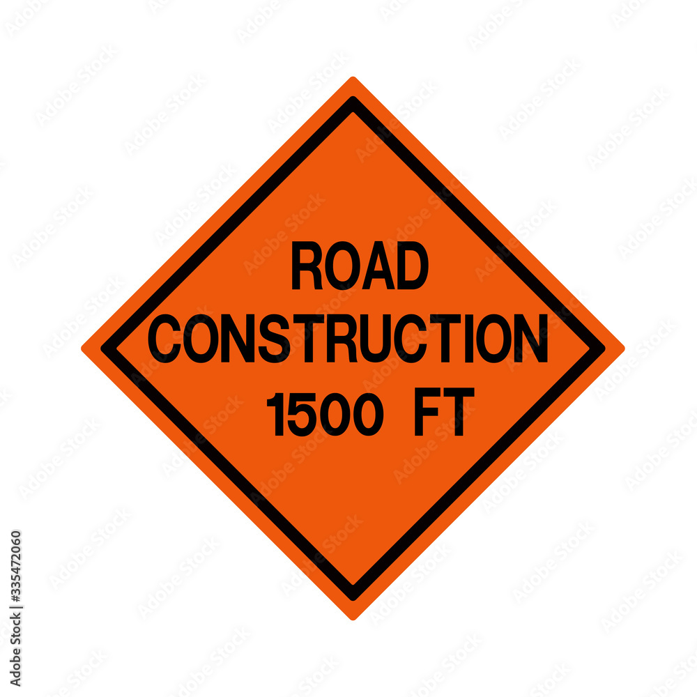 Road Construction 1500 FT Traffic Road Sign ,Vector Illustration, Isolate On White Background Icon.. Road Construction 1500 FT Traffic Road Sign ,Vector Illustration, Isolate On White Background Icon..