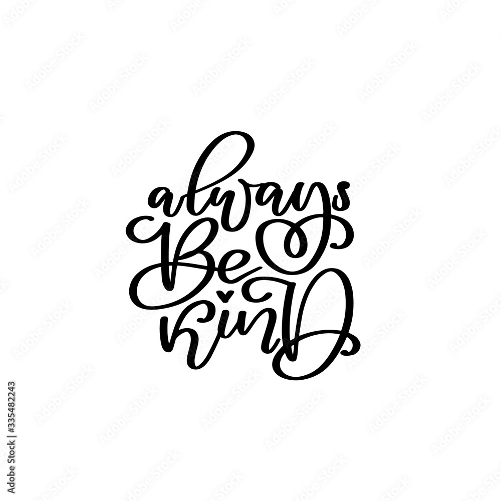 Kind quote. Vector Isolated typography motivational card. Kind quote. Vector Isolated typography motivational card.