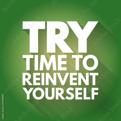 TRY - Time to Reinvent Yourself acronym, business concept background