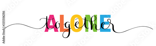 ALONE TOGETHER rainbow-colored and black mixed typography banner with swashes