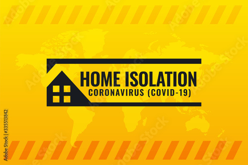 coronavirus covid-19 home isolation symbol on yellow background