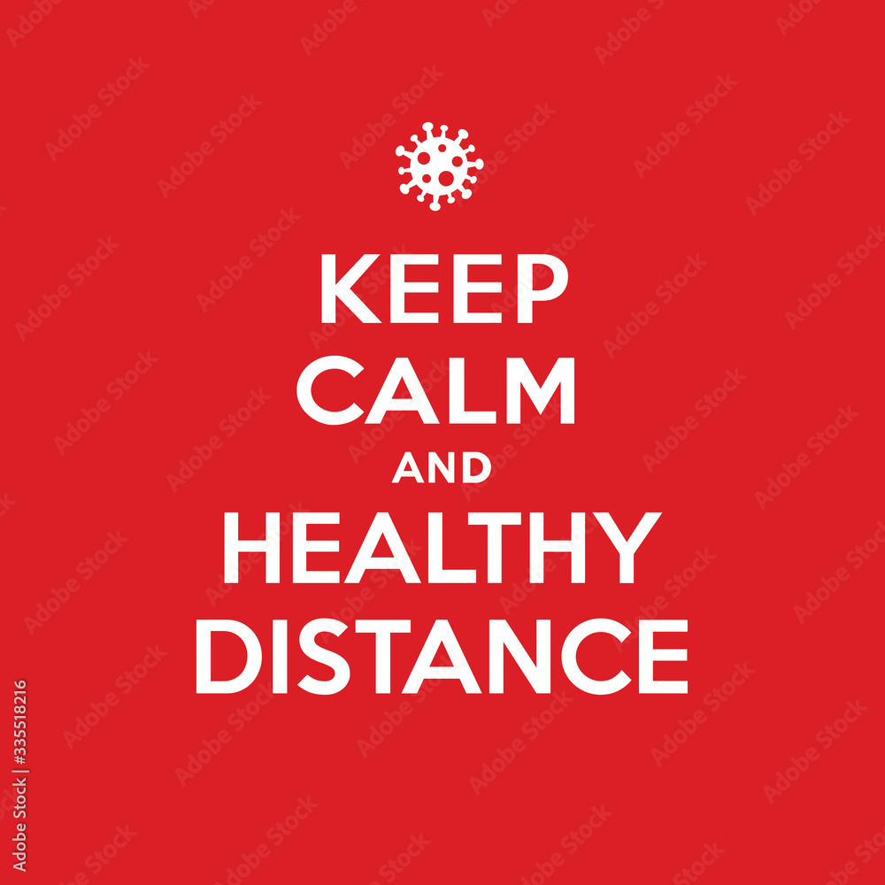 Fototapeta premium Keep calm and healthy distance poster. Coronavirus symbol. Coronavirus self-quarantine illustration. Coronavirus print. Vector.