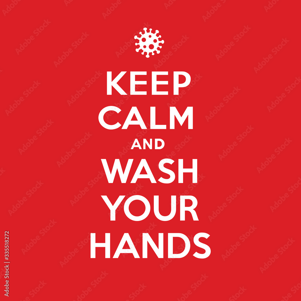 Keep calm and wash your hands poster. Coronavirus symbol. Coronavirus self-quarantine illustration. Coronavirus print. Vector.