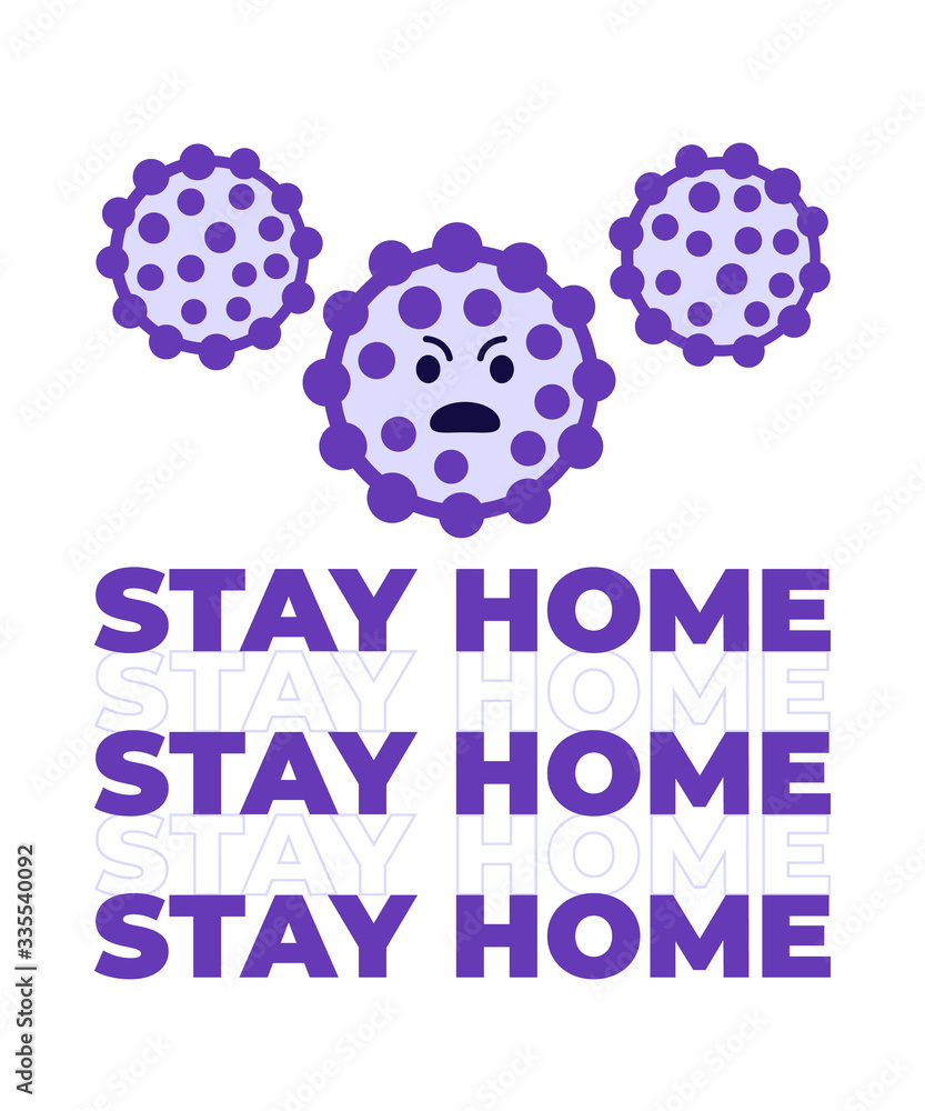 Stay home poster with virus, vector design Stay home poster with virus, vector design