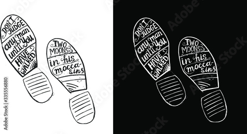 vector poster - lettering of the phrase "don't judce any man until you have walked two moon in his moccasins". two image options - black and white