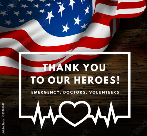 Thanks for the heroes helping to fight the coronavirus. Vector illustration with USA flag on background.