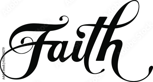 Faith - custom calligraphy text