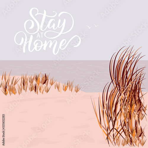 Empty beach. Motivational poster. Stay at home. Preventing the spread of infection. Beach holidays are banned due to the coronavirus pandemic