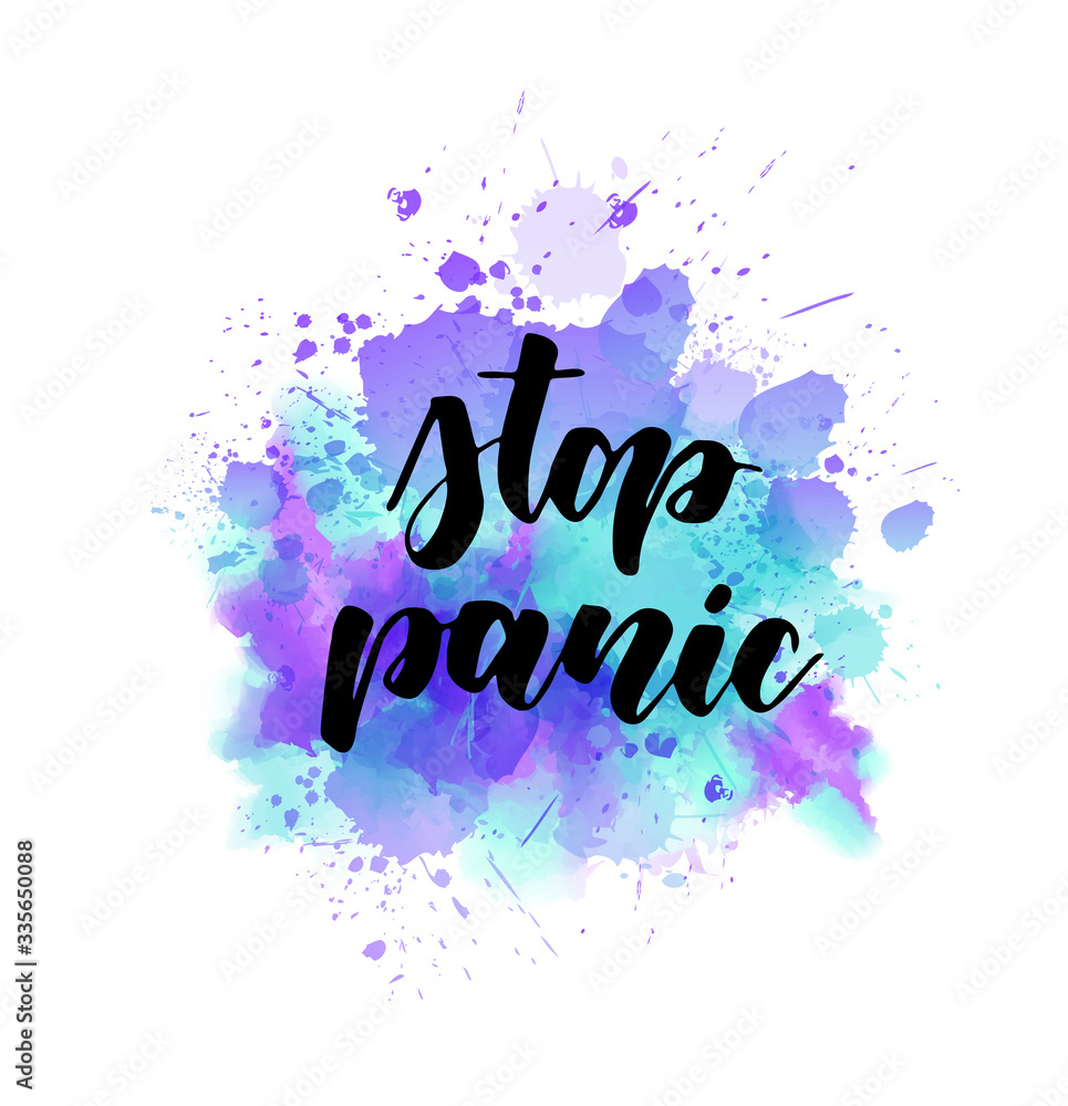 Stop panic - motivational lettering Stop panic - motivational lettering