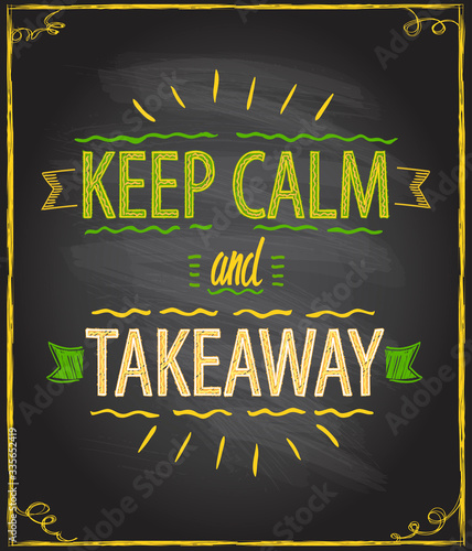 Keep calm and takeaway quote vector card