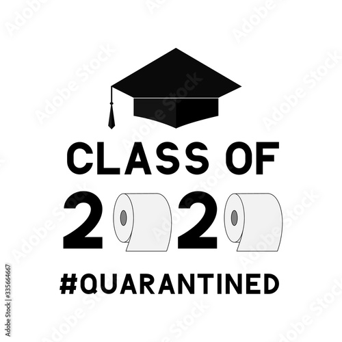 Class of 2020 funny typography poster with toilet paper and graduation cap isolated on white. Coronavirus COVID-19 quarantine. Vector template for graduation greeting card, banner, sticker, t-shirt.